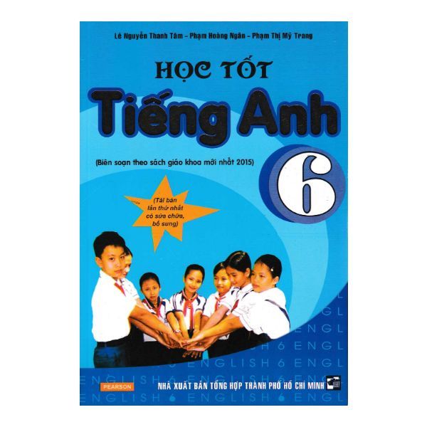 Học Tốt Tiếng Anh Lớp 6 (Tái Bản Lần Thứ Nhất)