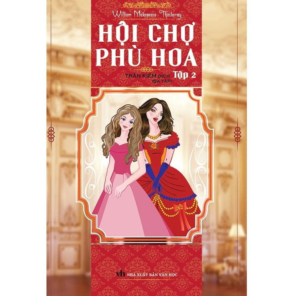 Hội Chợ Phù Hoa (Bộ 3 Tập) - Bìa Cứng