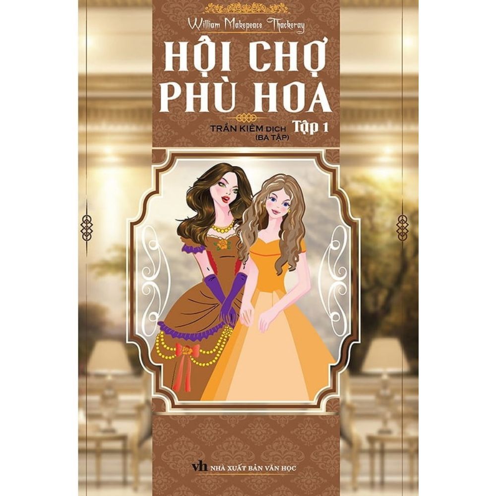 Hội Chợ Phù Hoa (Bộ 3 Tập) - Bìa Cứng