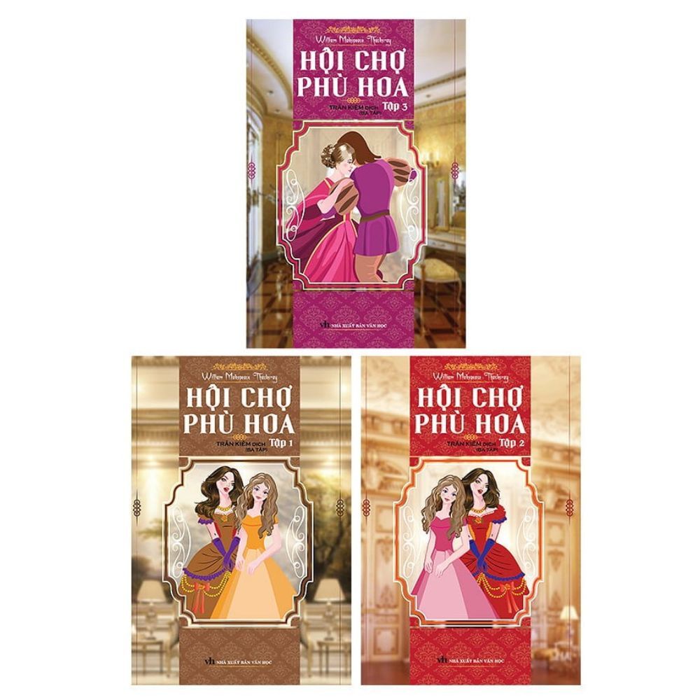 Hội Chợ Phù Hoa (Bộ 3 Tập) - Bìa Cứng