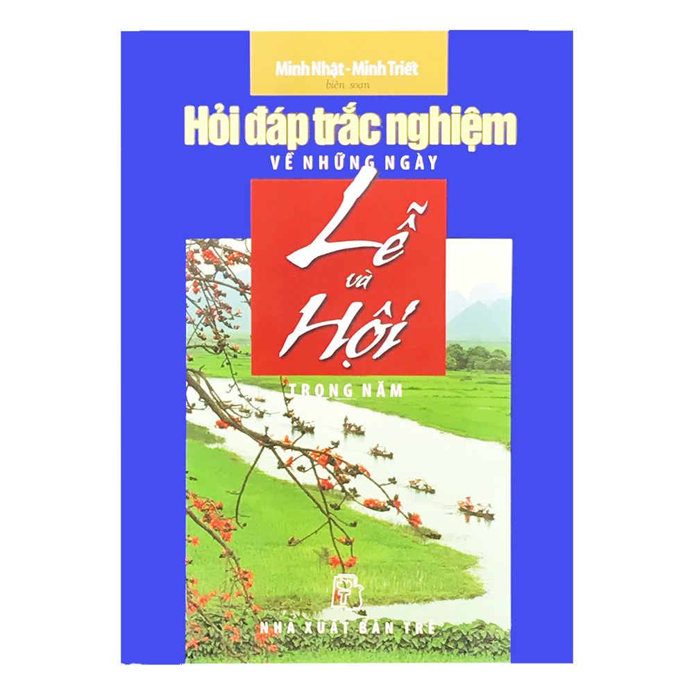 Hỏi Đáp Trắc Nghiệm Về Những Ngày Lễ Và Hội Trong Năm