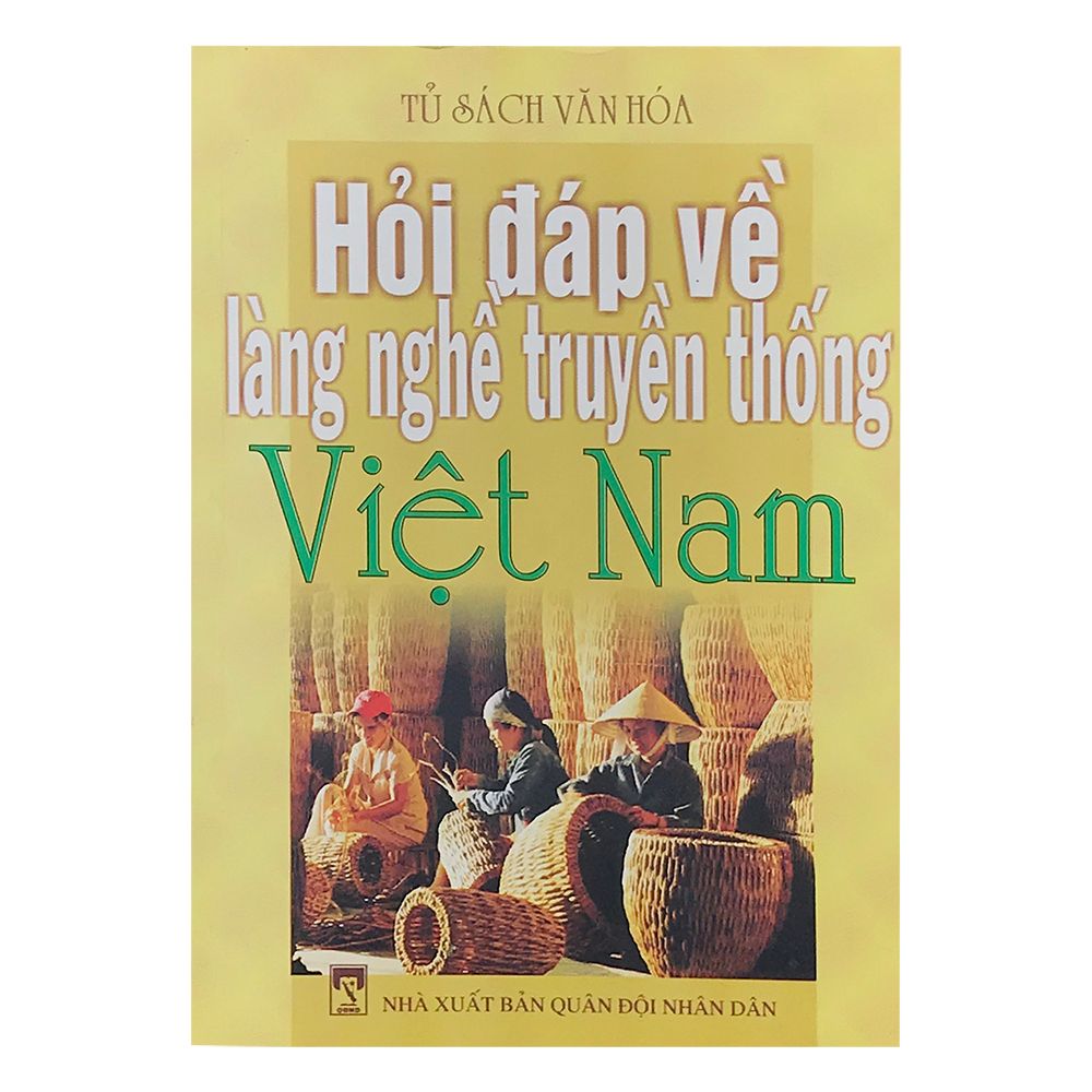 Hỏi Đáp Về Làng Nghề Truyền Thống Việt Nam