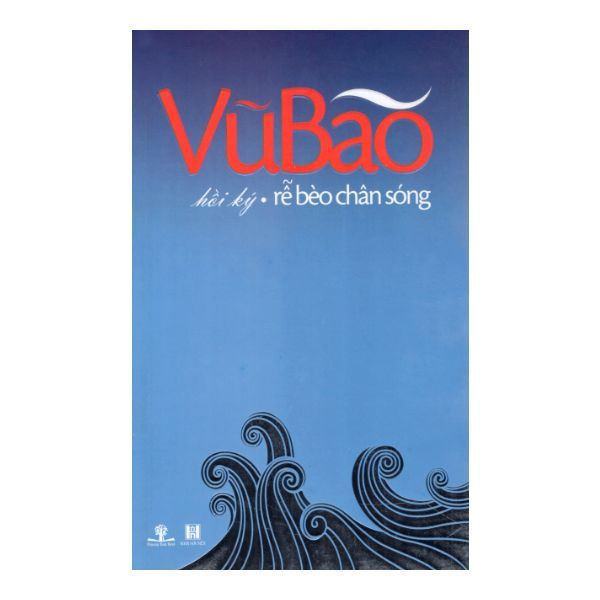 Hồi Ký - Rễ Bèo Chân Sóng