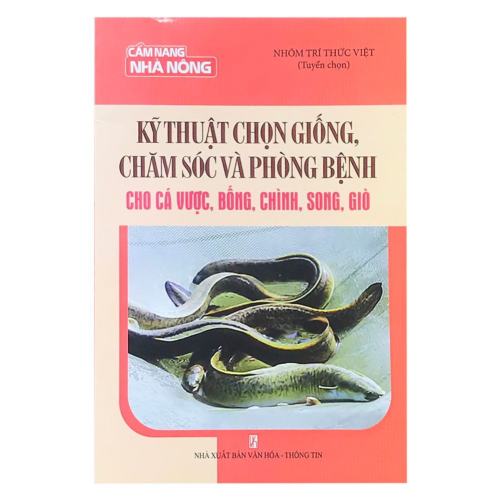 Kỹ Thuật Chọn Giống, Chăm Sóc Và Phòng Bệnh Cho Cá Vược, Bống, Chình, Song, Giò