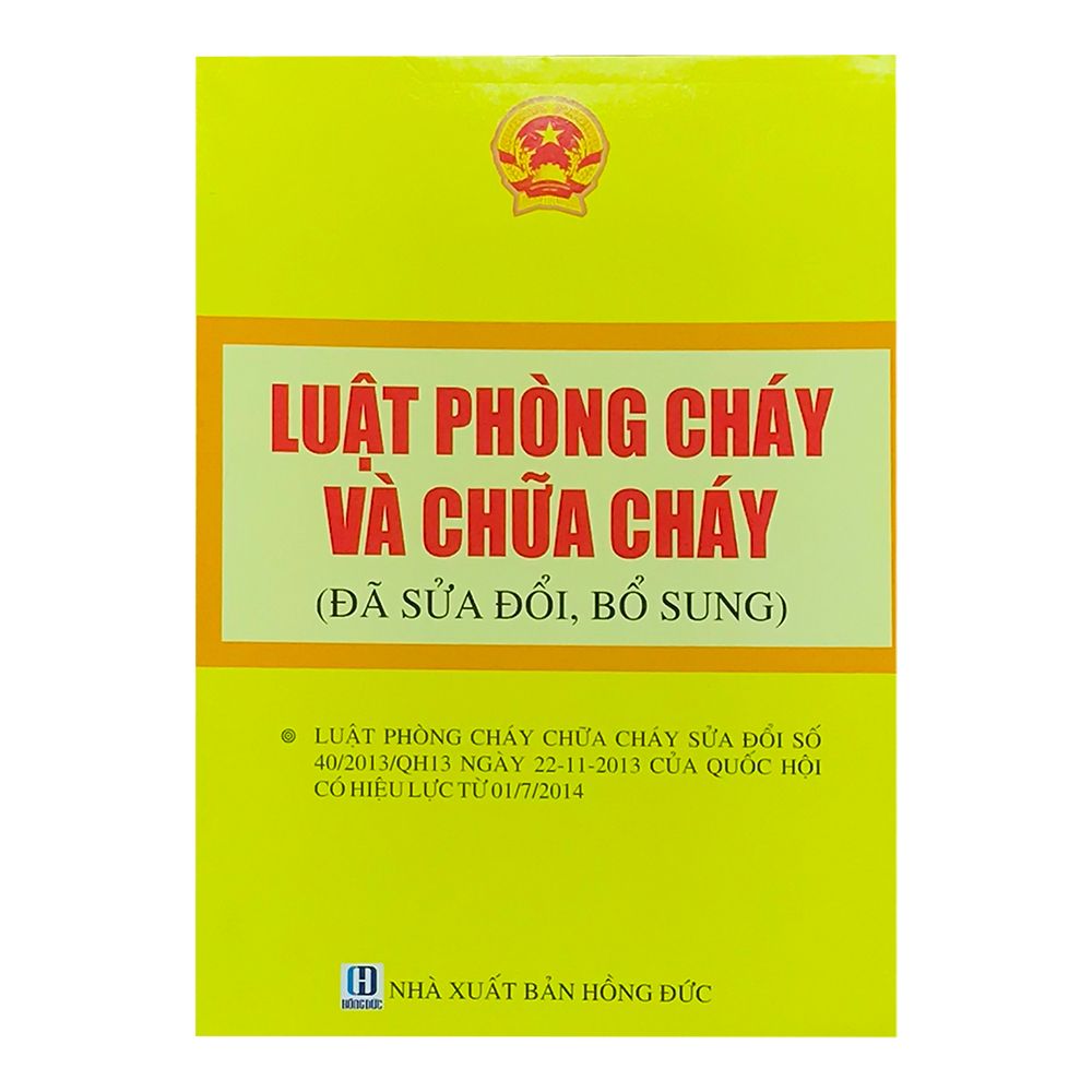 Luật Phòng Cháy Chữa Cháy ( Đã Sửa Đổi, Bổ Sung, Có Hiệu Lực Từ 01/07/2014)