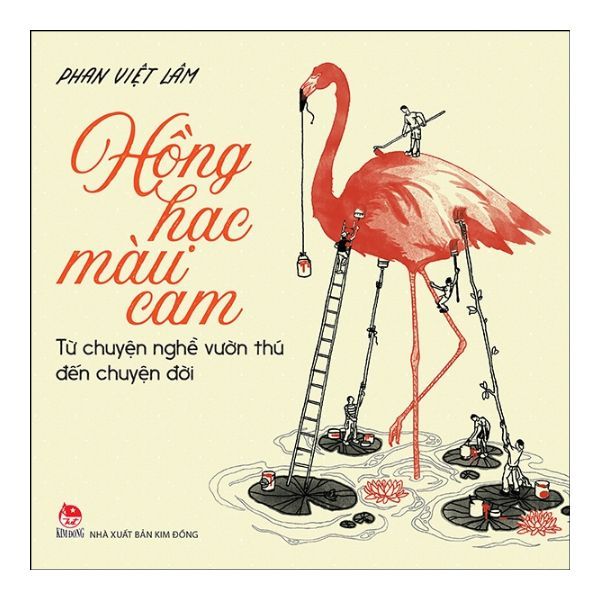 Hồng Hạc Màu Cam - Từ Chuyện Nghề Vườn Thú Đến Chuyện Đời