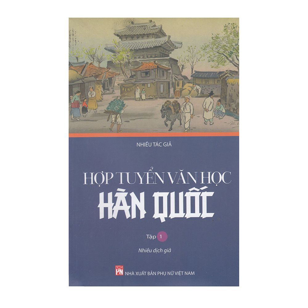 Hợp Tuyển Văn Học Hàn Quốc - Tập 1