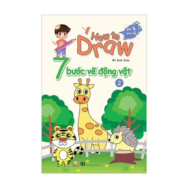 How To Draw - 7 Bước Vẽ Động Vật - Tập 2