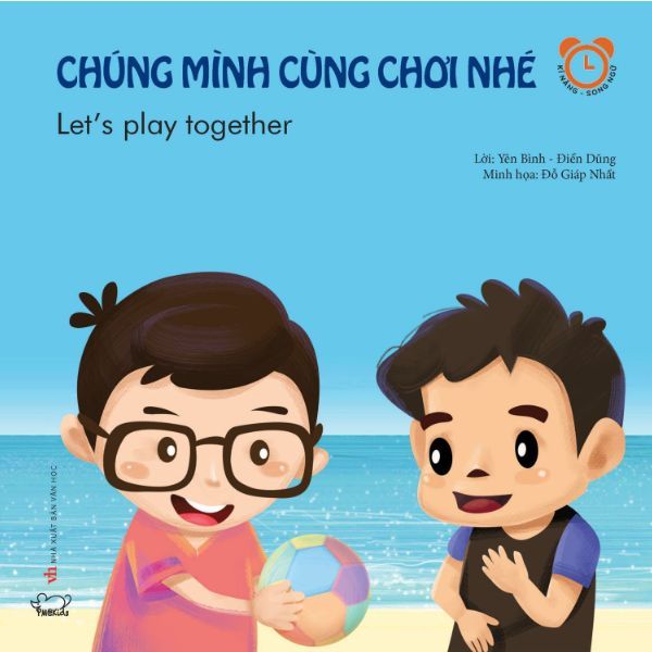 Chúng Mình Cùng Chơi Nhé - Kỹ Năng Cho Bé Trong Giao Tiếp Hàng Ngày