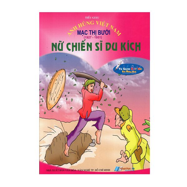 Anh Hùng Việt Nam: Mạc Thị Bưởi - Nữ Chiến Sĩ Du Kích - Kèm File Âm Thanh