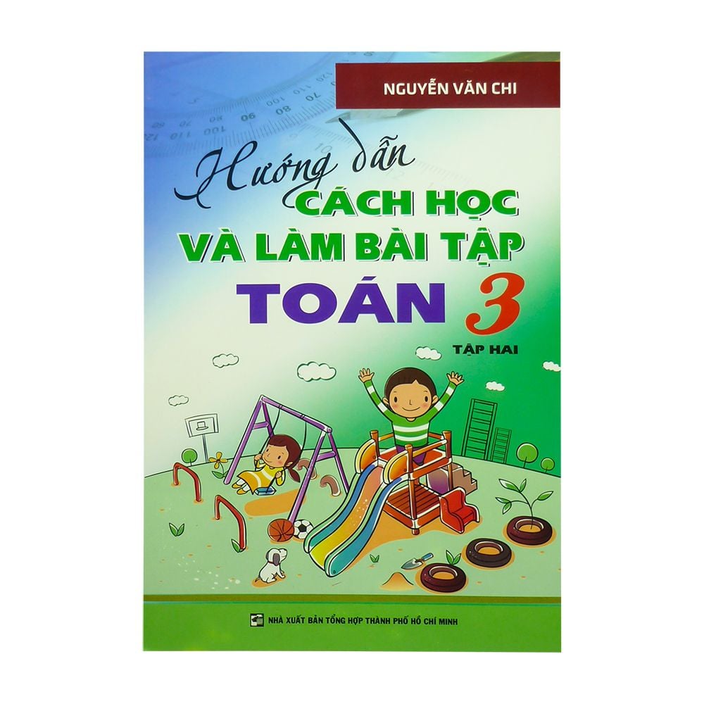 Hướng Dẫn Cách Học Và Làm Bài Tập Toán Lớp 3 - Tập 2