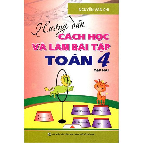 Hướng Dẫn Cách Học Và Làm Bài Tập Toán Lớp 4 - Tập 2