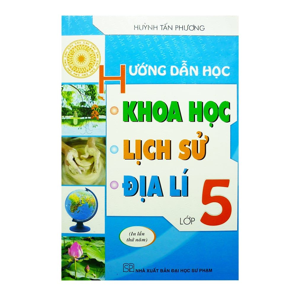 Hướng Dẫn Học Khoa Học - Lịch Sử - Địa Lý Lớp 5