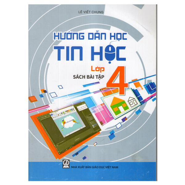 Hướng Dẫn Học Tin Học - Sách Bài Tập - Lớp 4