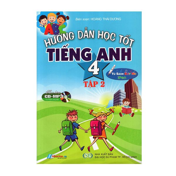 Hướng Dẫn Học Tốt Tiếng Anh Lớp 4 - Tập 2 - Kèm File Âm Thanh