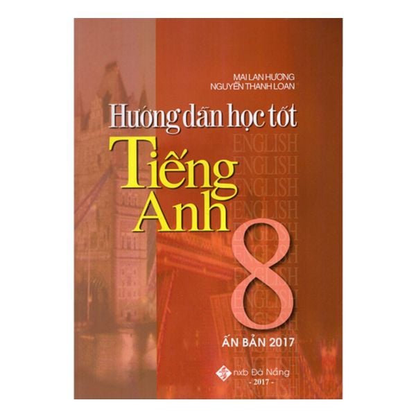 Hướng Dẫn Học Tốt Tiếng Anh Lớp 8
