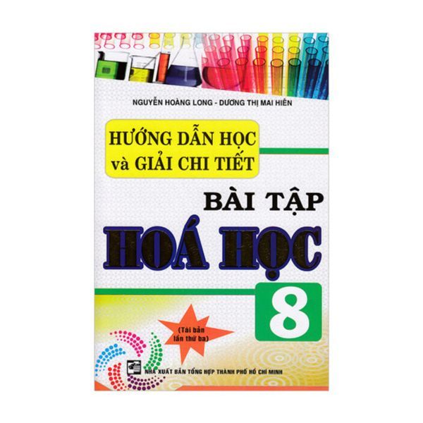 Hướng Dẫn Học Và Giải Chi Tiết Bài Tập Hóa Học 8