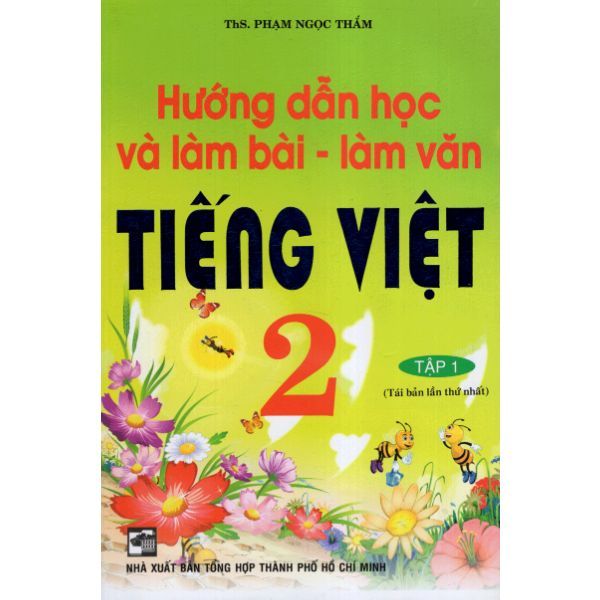 Hướng Dẫn Học Và Làm Bài - Làm Văn Tiếng Việt 2 (Tập 1)