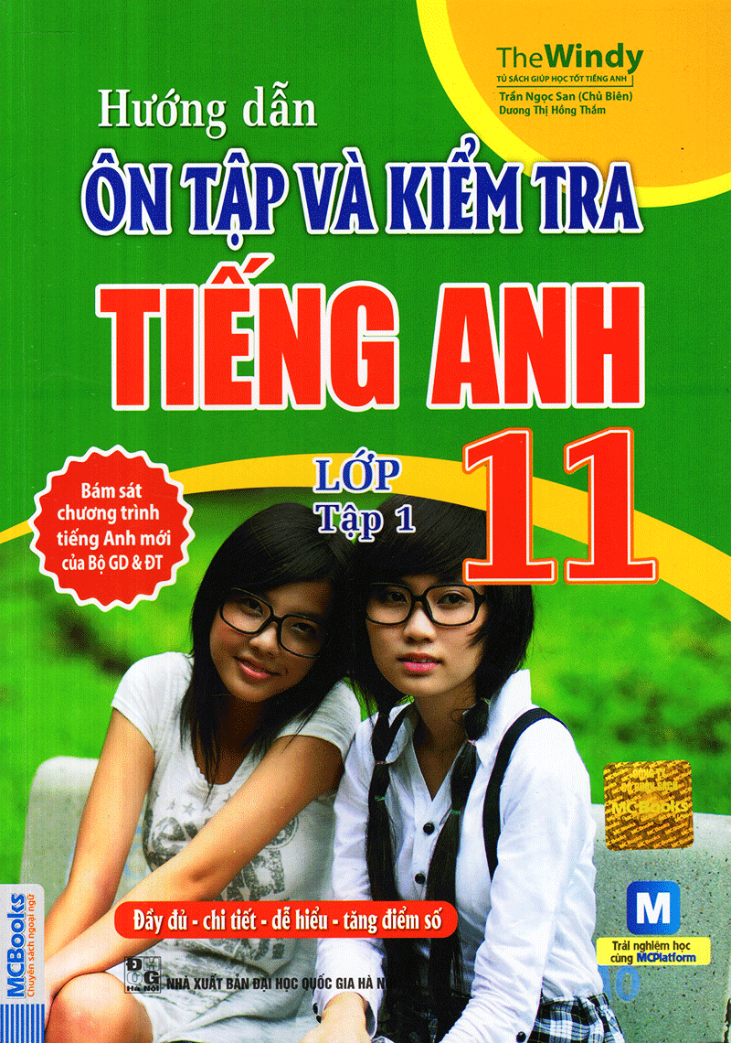 Hướng Dẫn Ôn Tập Và Kiểm Tra Tiếng Anh Lớp 11 - (Tập 1)