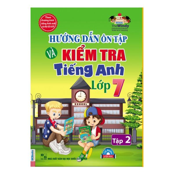 Hướng Dẫn Ôn Tập Và Kiểm Tra Tiếng Anh Lớp 7 (Tập 2)