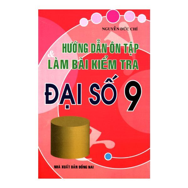 Hướng Dẫn Ôn Tập Và Làm Bài Kiểm Tra Đại Số Lớp 9