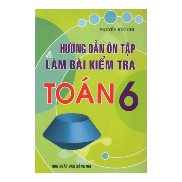 Hướng Dẫn Ôn Tập Và Làm Bài Kiểm Tra Toán 6