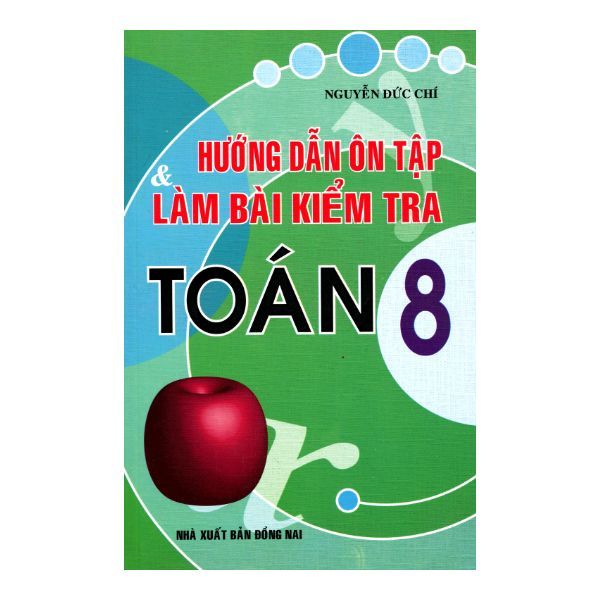 Hướng Dẫn Ôn Tập Và Làm Bài Kiểm Tra Toán Lớp 8