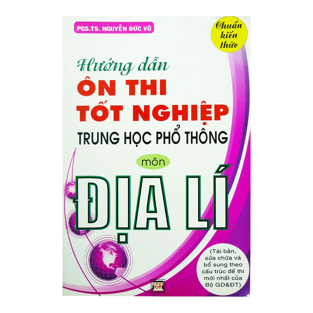 Hướng Dẫn Ôn Thi Tốt Nghiệp Trung Học Phổ Thông Môn Địa Lí