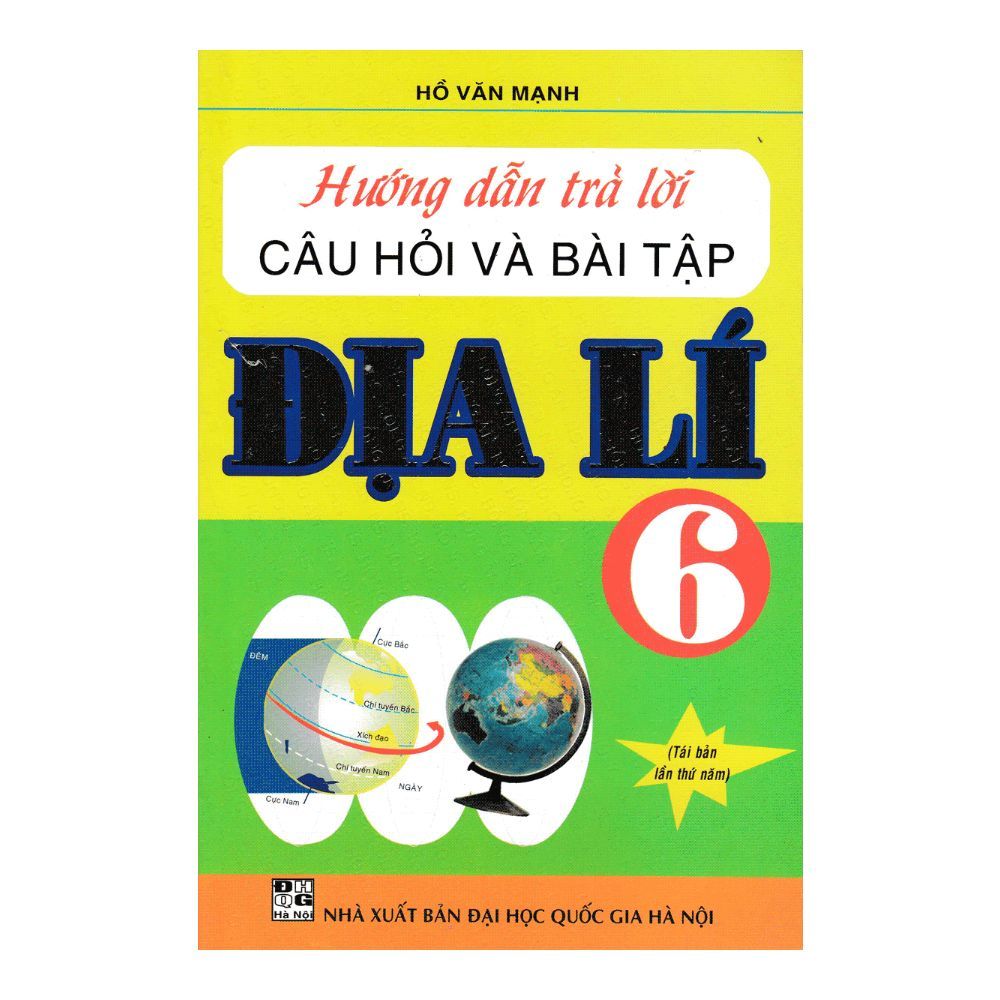 Hướng Dẫn Trả Lời Câu Hỏi Và Bài Tập Địa Lí 6