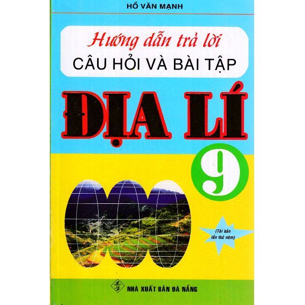 Hướng Dẫn Trả Lời Câu Hỏi Và Bài Tập Địa Lí Lớp 9