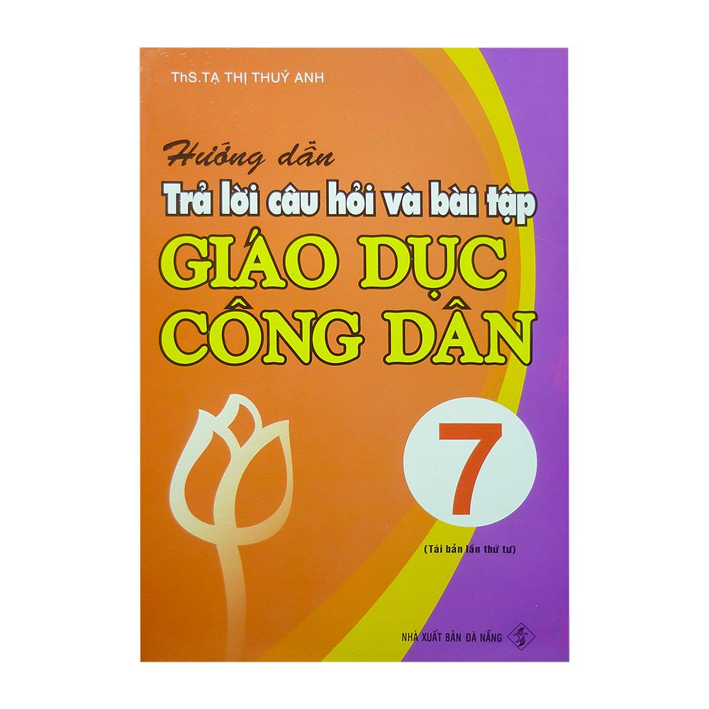 Hướng Dẫn Trả Lời Câu Hỏi Và Bài Tập Giáo Dục Công Dân Lớp 7