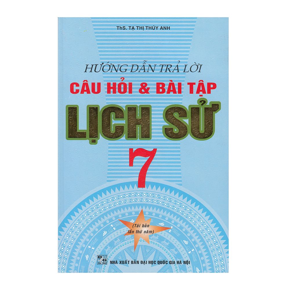 Hướng Dẫn Trả Lời Câu Hỏi Và Bài Tập Lịch Sử 7 (Tái Bản 2019)