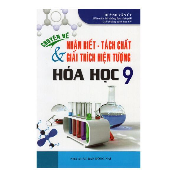Chuyên Đề Nhận Biết - Tách Chất & Giải Thích Hiện Tượng Hóa Học Lớp 9