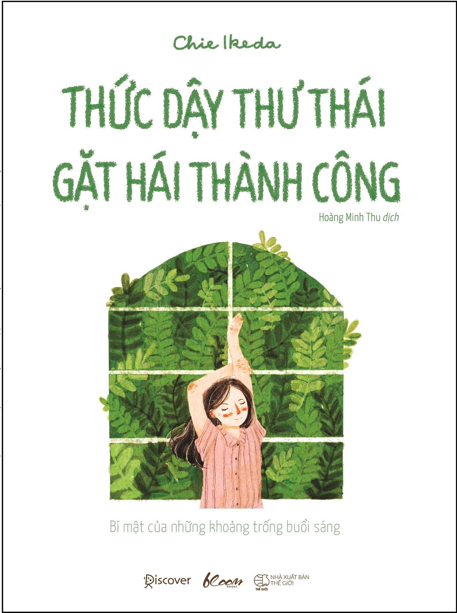 Thức Dậy Thư Thái – Gặt Hái Thành Công – Bí Mật Của Những Khoảng Trống Buổi Sáng