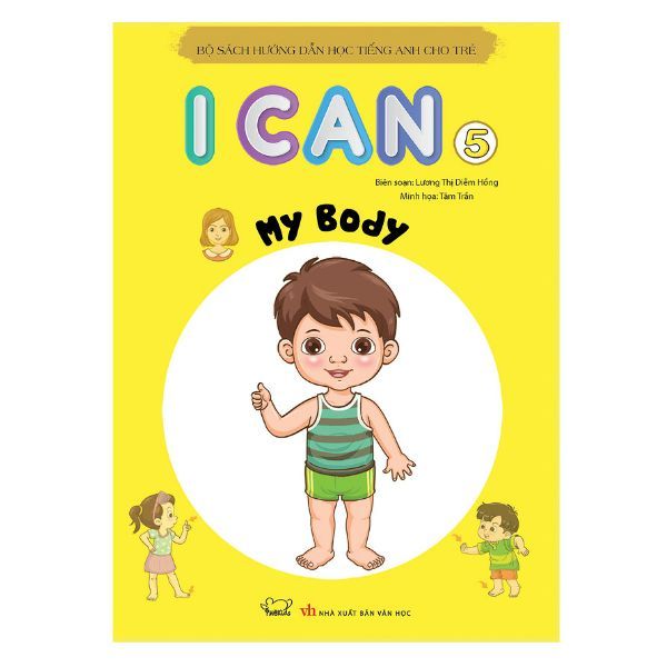 I Can 5 : My Body (Bộ Sách Hướng Dẫn Học Tiếng Anh Dành Cho Trẻ )