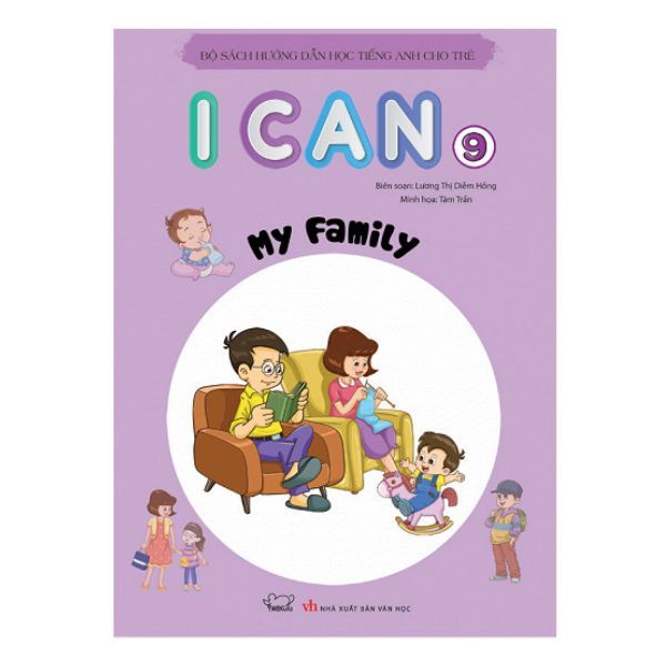 I Can 9 : My Family (Bộ Sách Hướng Dẫn Học Tiếng Anh Dành Cho Trẻ)