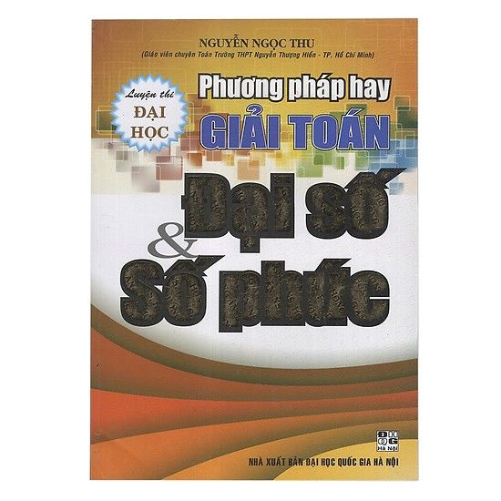 Phương pháp hay giải toán Đại Số & Số Phức (70.000)