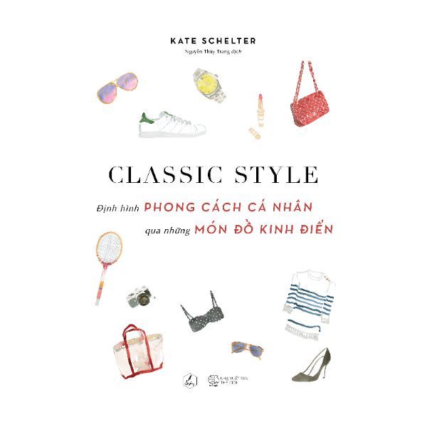 Classic Style - Định Hình Phong Cách Cá Nhân Qua Những Món Đồ Kinh Điển