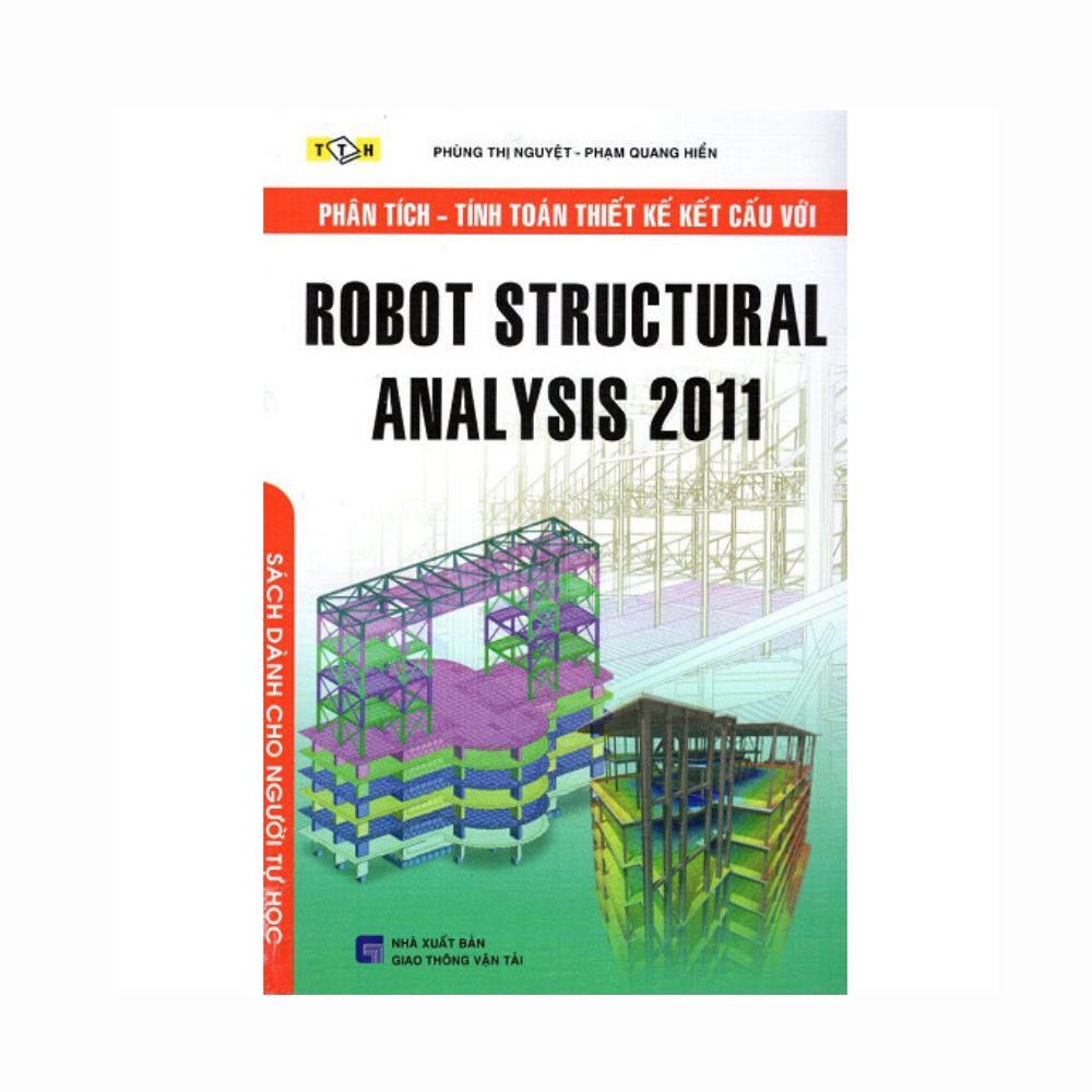 Phân Tích - Tính Toán Thiết Kế Kết Cấu Với Robot Tructural Analysis 2011