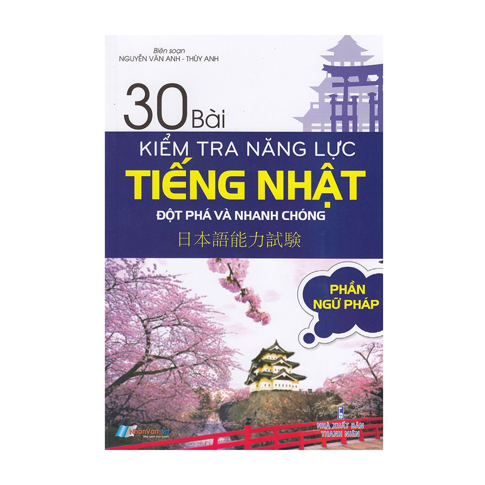 30 Bài Kiểm Tra Năng Lực Tiếng Nhật Đột Phá Và Nhanh Chóng - Phần Ngữ Pháp