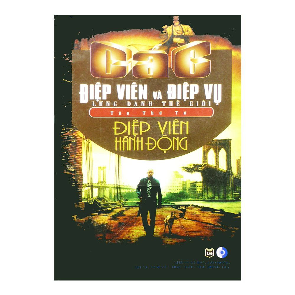 Các Điệp Viên Và Điệp Vụ Lừng Danh Thế Giới - Tập 4 (Điệp Viên Hành Động)