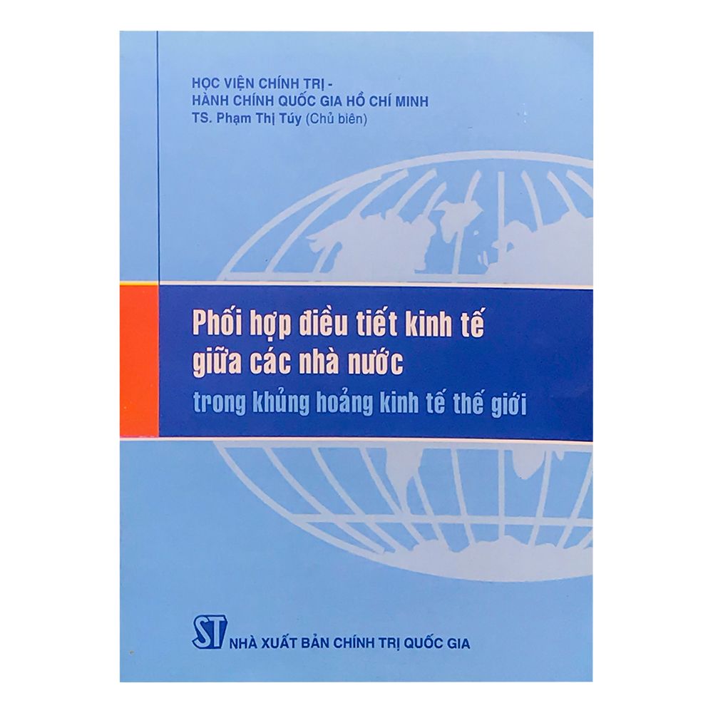 Phối Hợp Điều Tiết Kinh Tế Giữa Các Nhà Nước Trong Khủng Hoảng Kinh Tế Thế Giới