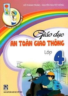 Giáo Dục An Toàn Giao Thông - Lớp 4 (Tái Bản 2020)