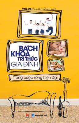Bách Khoa Tri Thức Gia Đình Trong Cuộc Sống Hiện Đại