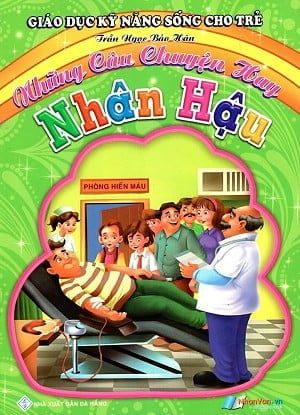 Những Câu Chuyện Hay - Nhân Hậu