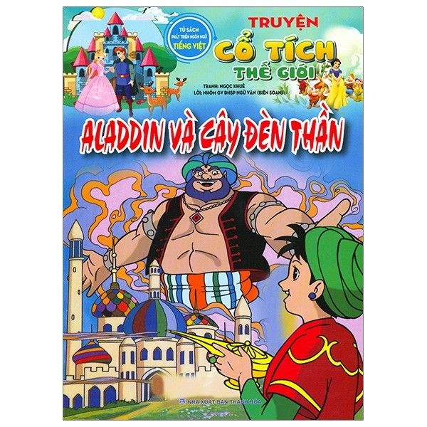 Tủ sách phát triển ngôn ngữ tiếng việt -Truyện cổ tích Thế giới - Aladdin và cây đèn thần