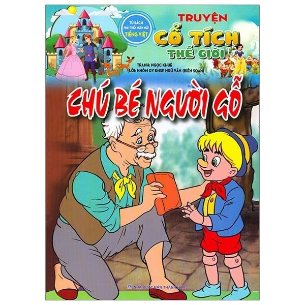 Tủ sách phát triển ngôn ngữ tiếng việt -Truyện cổ tích Thế giới - Chú bé người gỗ
