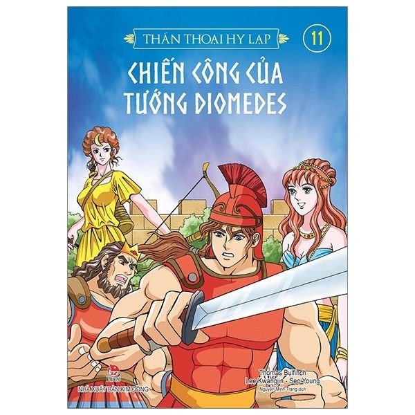 Thần Thoại Hy Lạp Tập 11: Chiến Công Của Tướng Diomedes
