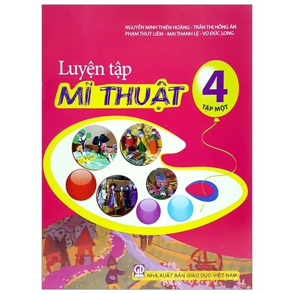 Luyện Tập Mĩ Thuật - Lớp 4 - Tập 1 - Tái Bản 2021