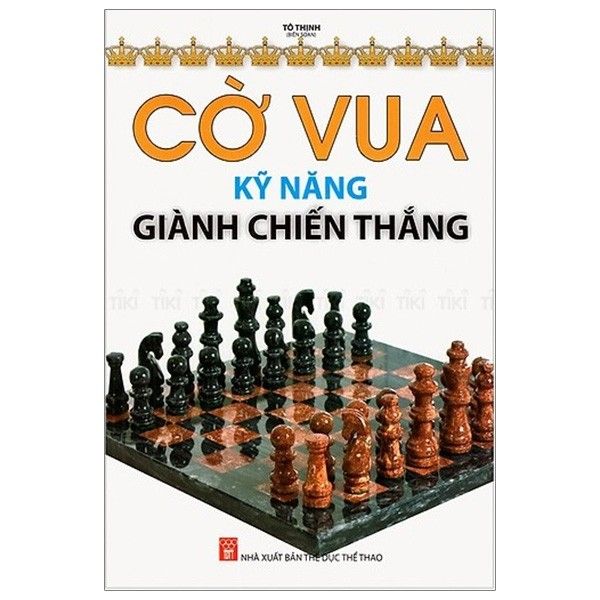 Cờ Vua - Kỹ Năng Giành Chiến Thắng